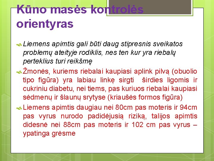 Kūno masės kontrolės orientyras Liemens apimtis gali būti daug stipresnis sveikatos problemų ateityje rodiklis, Kūno masės kontrolės orientyras Liemens apimtis gali būti daug stipresnis sveikatos problemų ateityje rodiklis,
