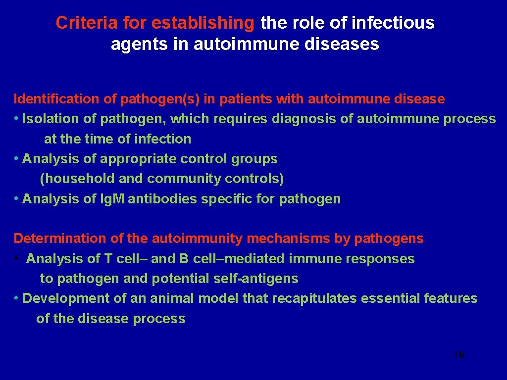 Criteria for establishing the role of infectious agents in autoimmune diseases Identification of pathogen(s)