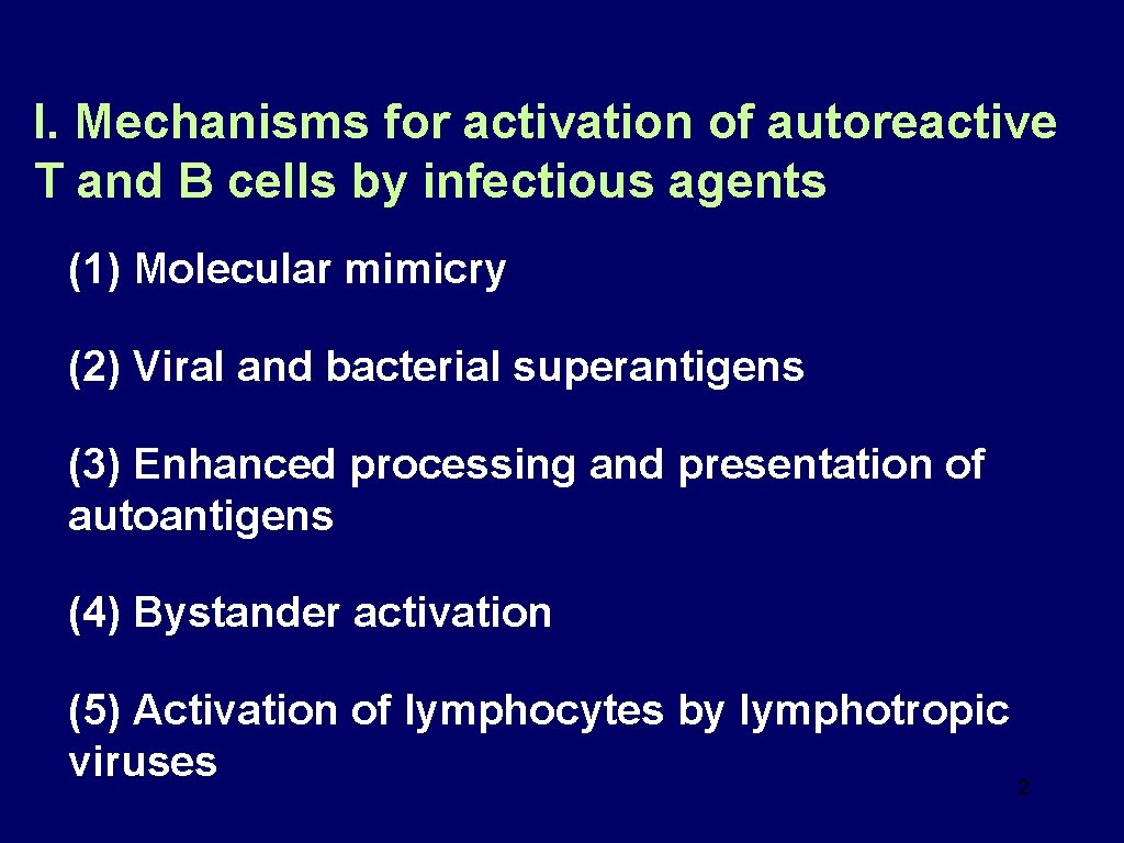 I. Mechanisms for activation of autoreactive T and B cells by infectious agents (1)