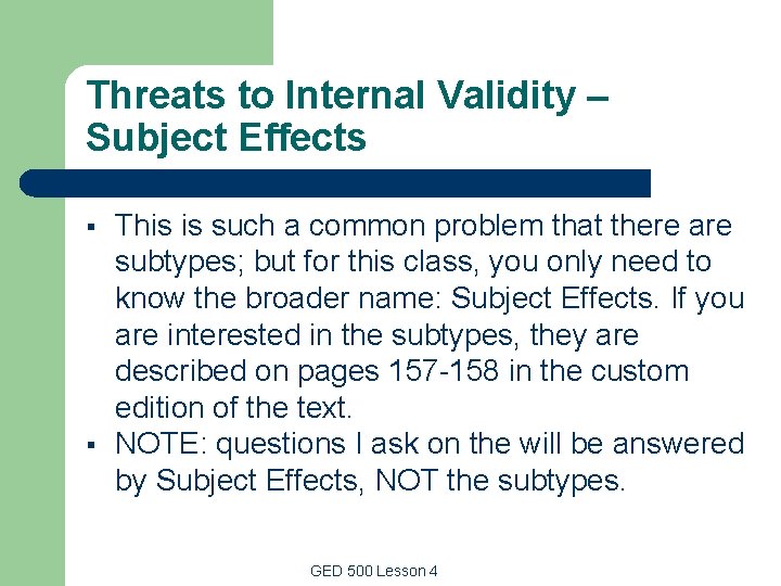 Threats to Internal Validity – Subject Effects § § This is such a common Threats to Internal Validity – Subject Effects § § This is such a common