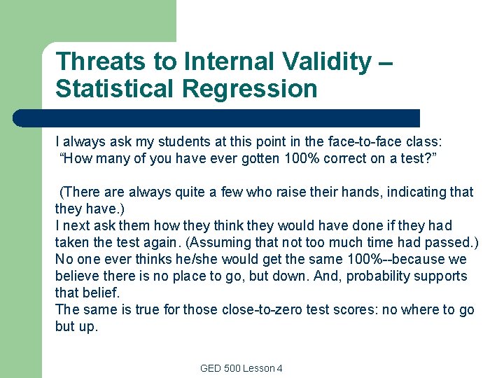 Threats to Internal Validity – Statistical Regression I always ask my students at this Threats to Internal Validity – Statistical Regression I always ask my students at this
