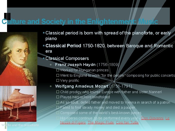 Culture and Society in the Enlightenment: Music Classical period is born with spread of