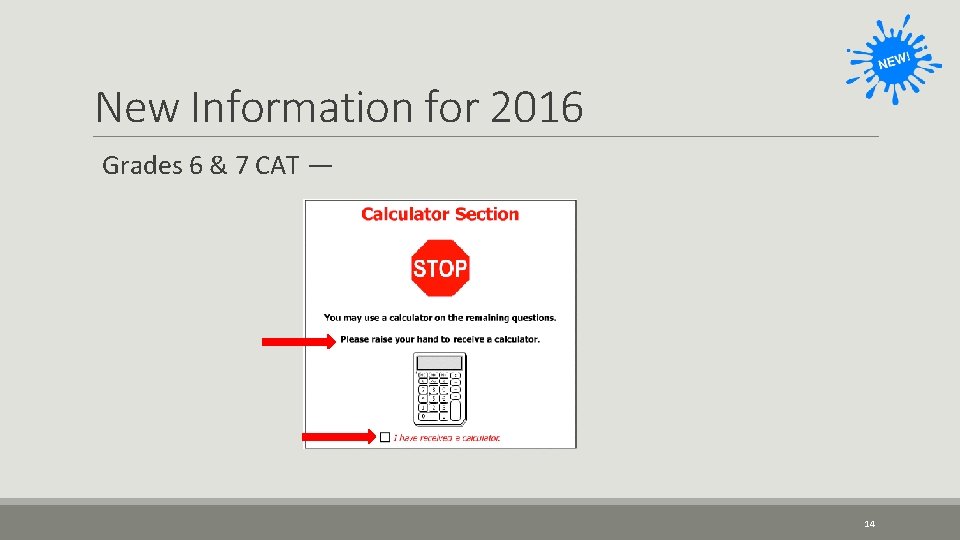 New Information for 2016 Grades 6 & 7 CAT — 14 