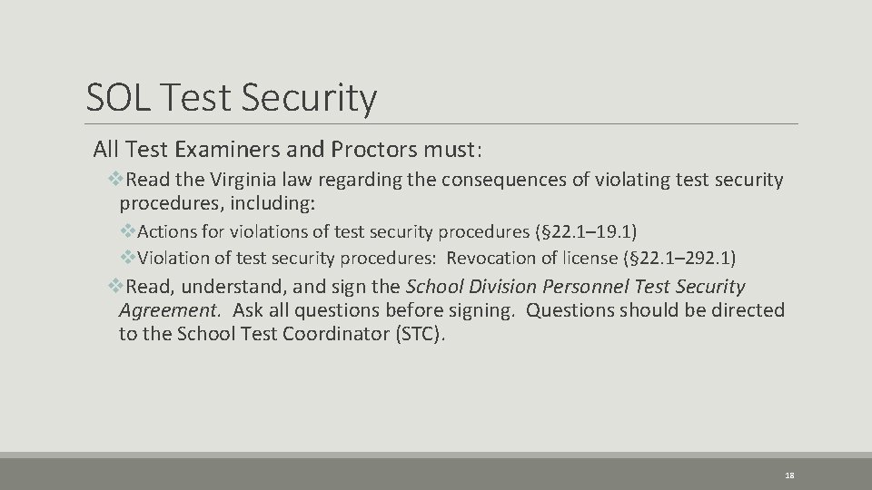 SOL Test Security All Test Examiners and Proctors must: v. Read the Virginia law