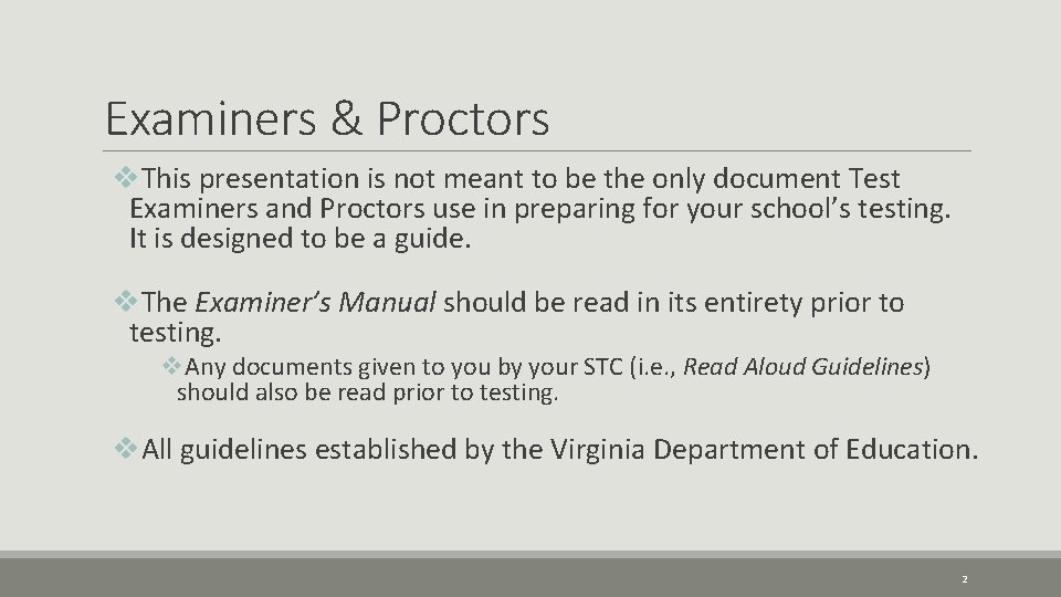 Examiners & Proctors v. This presentation is not meant to be the only document