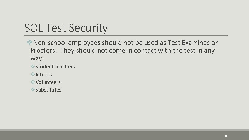 SOL Test Security v. Non-school employees should not be used as Test Examines or