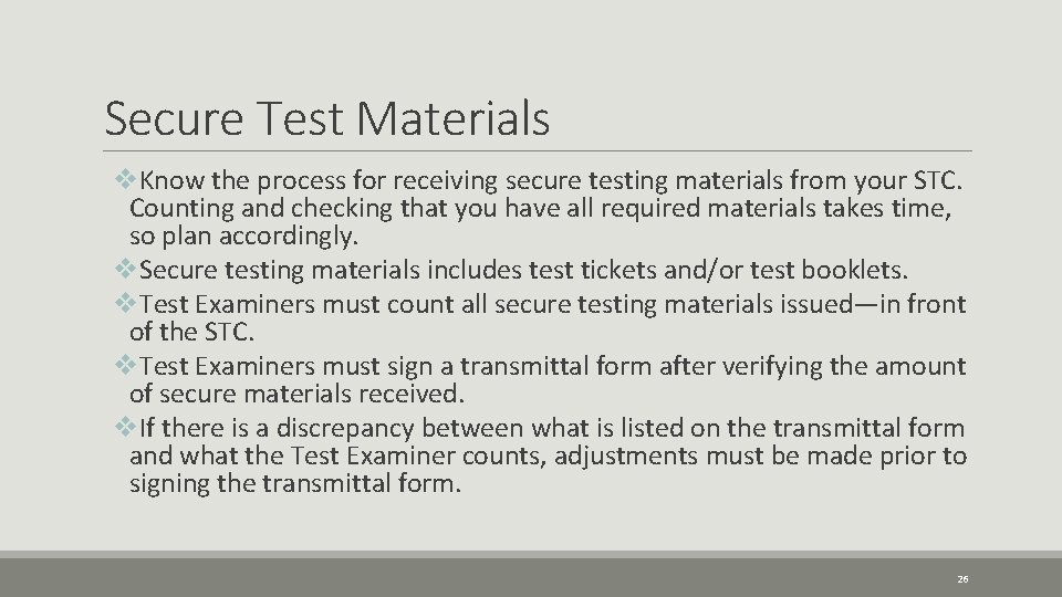 Secure Test Materials v. Know the process for receiving secure testing materials from your