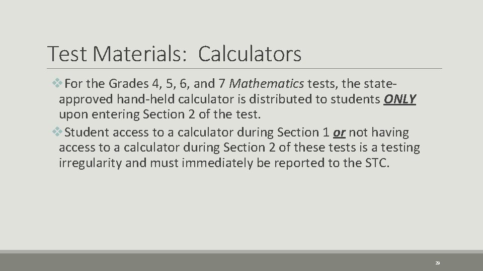 Test Materials: Calculators v. For the Grades 4, 5, 6, and 7 Mathematics tests,