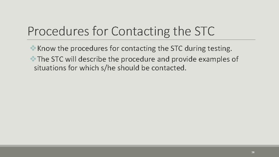 Procedures for Contacting the STC v. Know the procedures for contacting the STC during