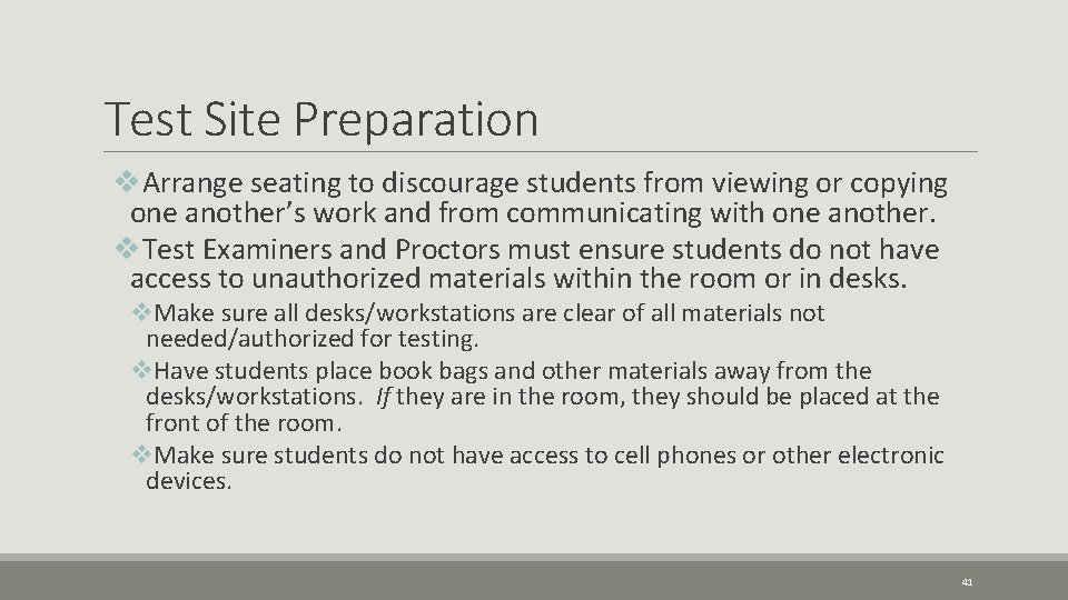 Test Site Preparation v. Arrange seating to discourage students from viewing or copying one Test Site Preparation v. Arrange seating to discourage students from viewing or copying one