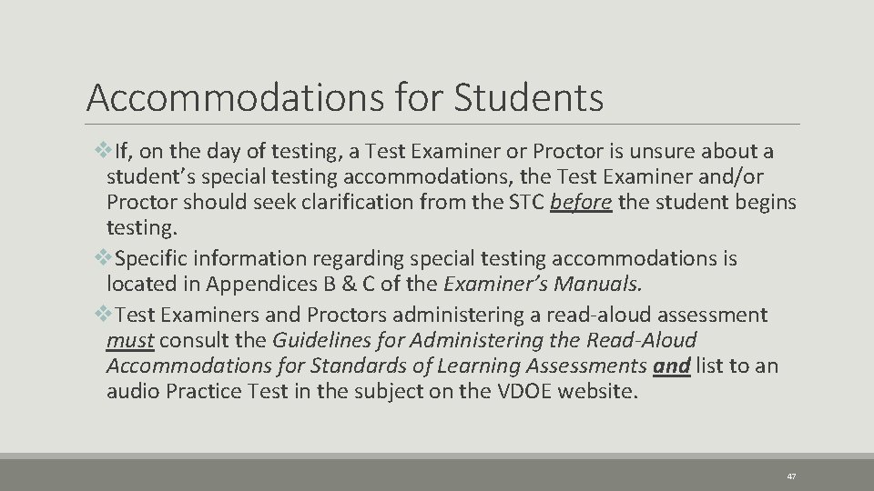Accommodations for Students v. If, on the day of testing, a Test Examiner or