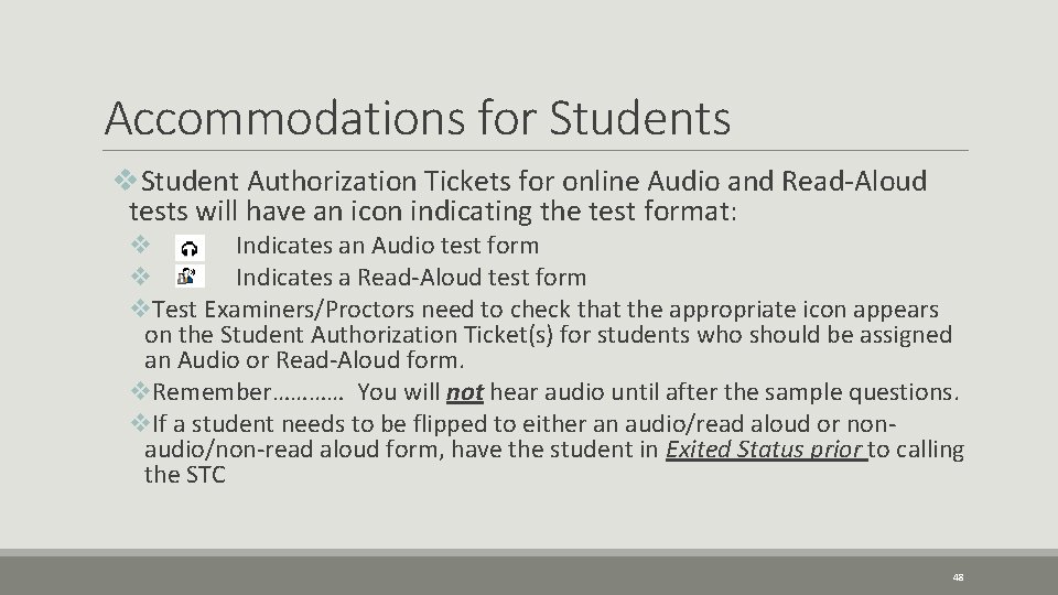 Accommodations for Students v. Student Authorization Tickets for online Audio and Read-Aloud tests will