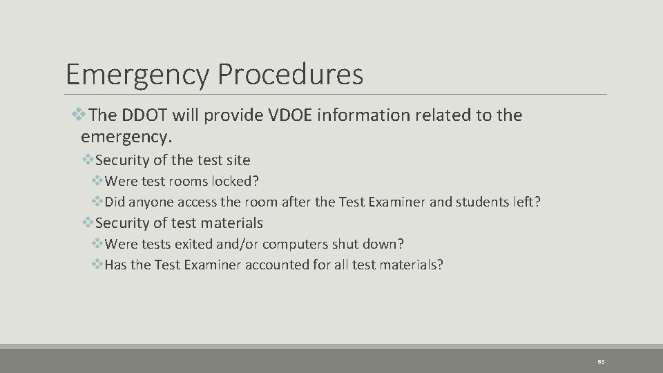 Emergency Procedures v. The DDOT will provide VDOE information related to the emergency. v.