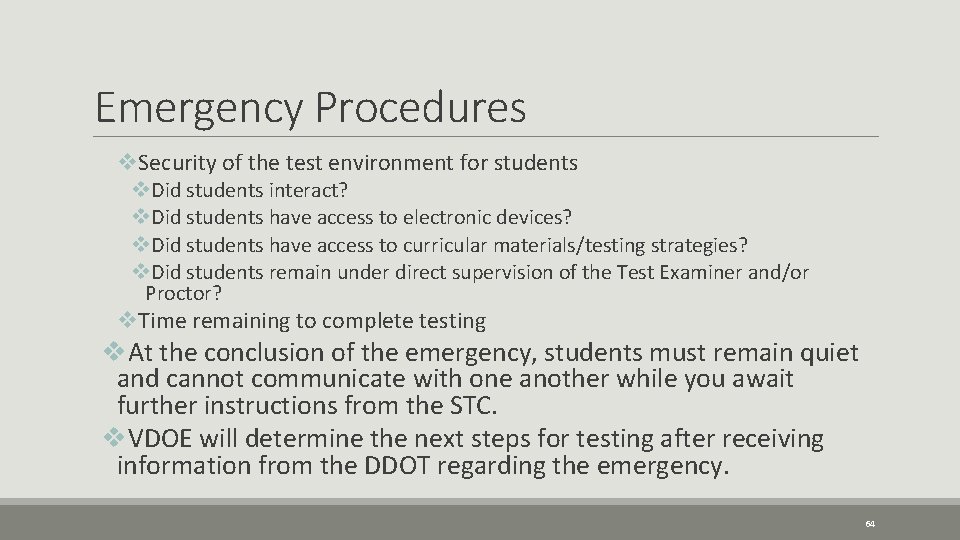 Emergency Procedures v. Security of the test environment for students v. Did students interact?