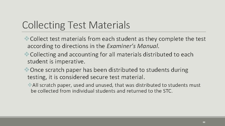 Collecting Test Materials v. Collect test materials from each student as they complete the