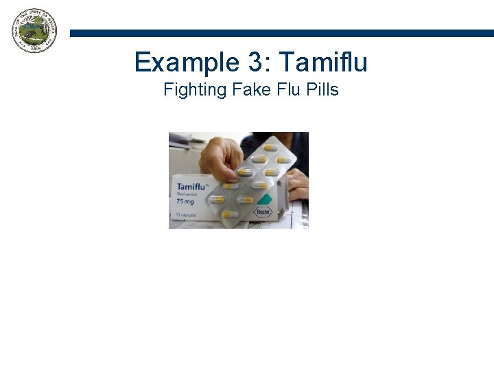 Example 3: Tamiflu Fighting Fake Flu Pills 