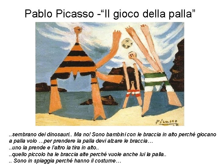 Pablo Picasso -“Il gioco della palla” . . sembrano dei dinosauri. . Ma no!