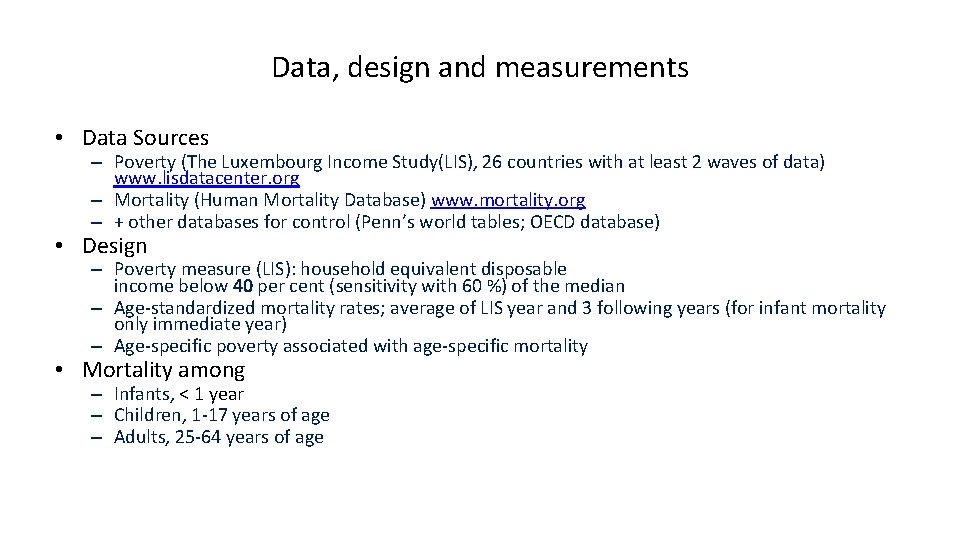 Data, design and measurements • Data Sources – Poverty (The Luxembourg Income Study(LIS), 26