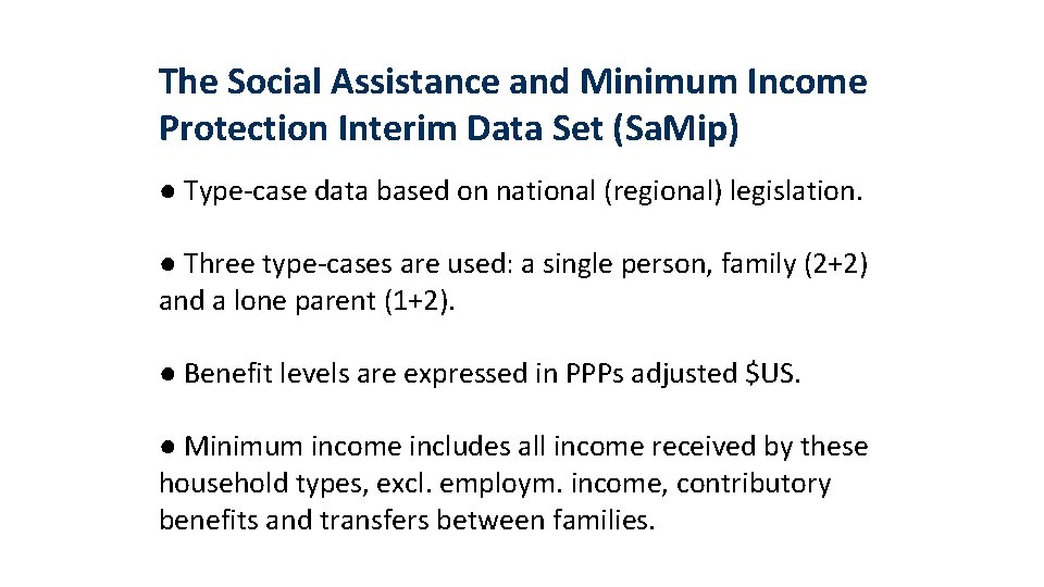 The Social Assistance and Minimum Income Protection Interim Data Set (Sa. Mip) ● Type-case