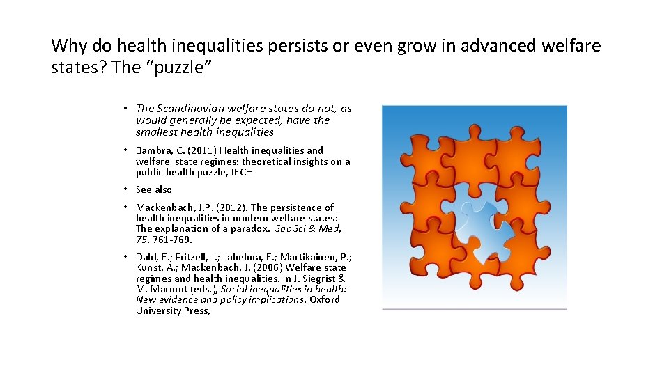 Why do health inequalities persists or even grow in advanced welfare states? The “puzzle”