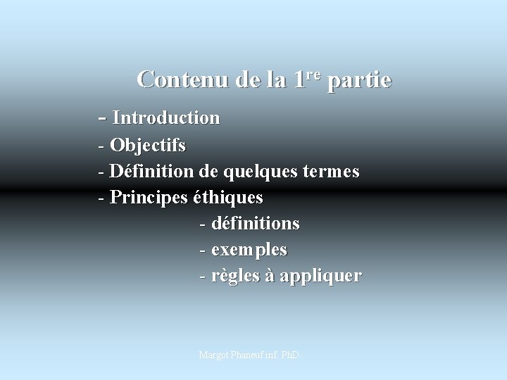  Contenu de la 1 re partie - Introduction - Objectifs - Définition de