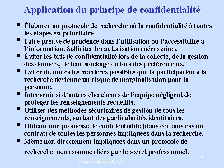 Application du principe de confidentialité § § § § Élaborer un protocole de recherche