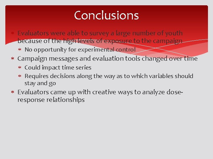 Conclusions Evaluators were able to survey a large number of youth because of the Conclusions Evaluators were able to survey a large number of youth because of the
