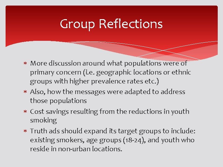 Group Reflections More discussion around what populations were of primary concern (i. e. geographic Group Reflections More discussion around what populations were of primary concern (i. e. geographic
