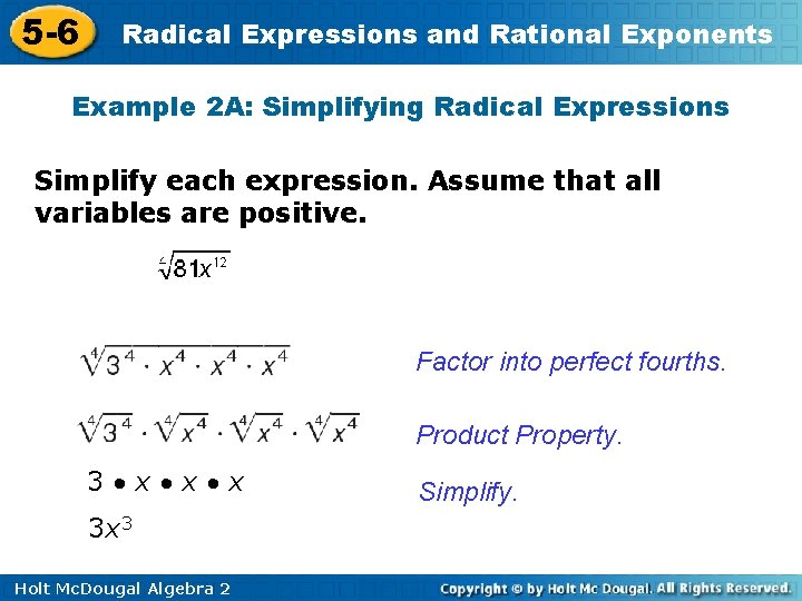 5 -6 Radical Expressions and Rational Exponents Example 2 A: Simplifying Radical Expressions Simplify