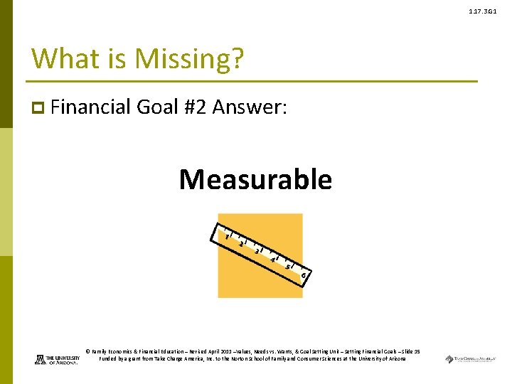 1. 17. 3. G 1 What is Missing? p Financial Goal #2 Answer: Measurable