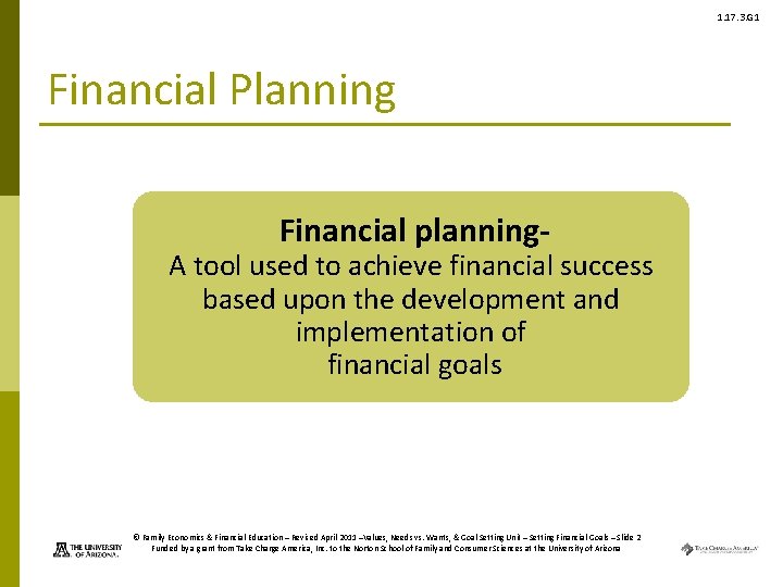 1. 17. 3. G 1 Financial Planning Financial planning- A tool used to achieve