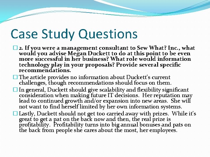 Case Study Questions � 2. If you were a management consultant to Sew What?