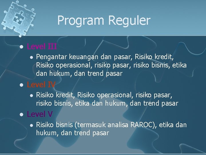 Program Reguler l Level III l l Level IV l l Pengantar keuangan dan