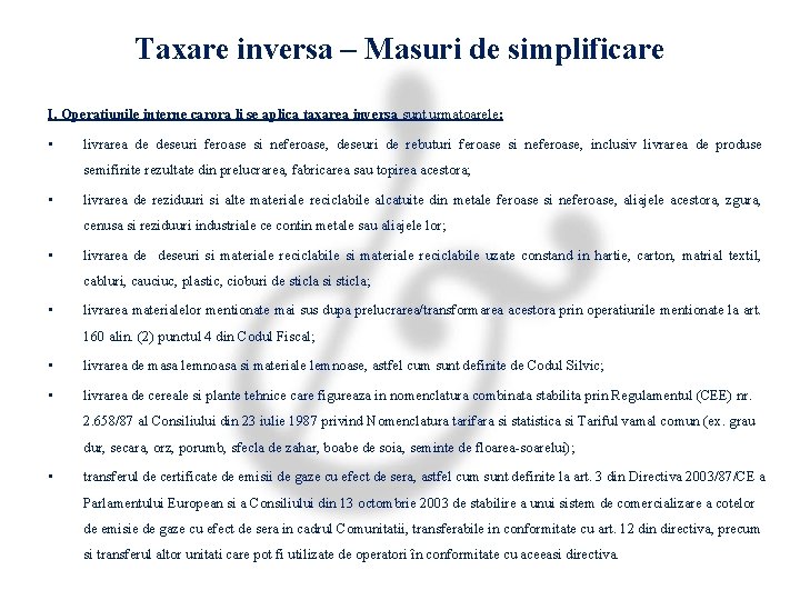 Taxare inversa – Masuri de simplificare I. Operatiunile interne carora li se aplica taxarea