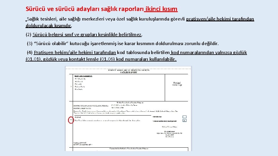 Sürücü ve sürücü adayları sağlık raporları ikinci kısım Sağlık tesisleri, aile sağlığı merkezleri veya