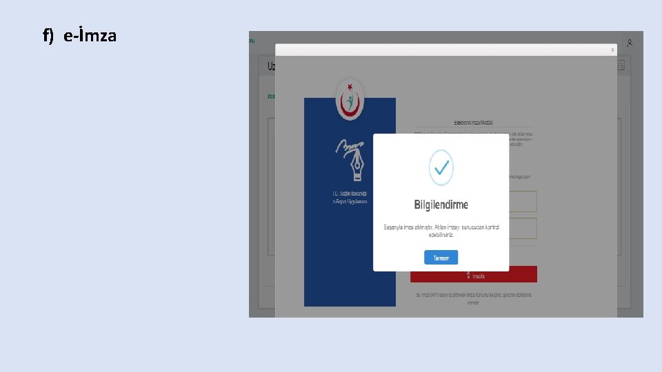 f) e-İmza 