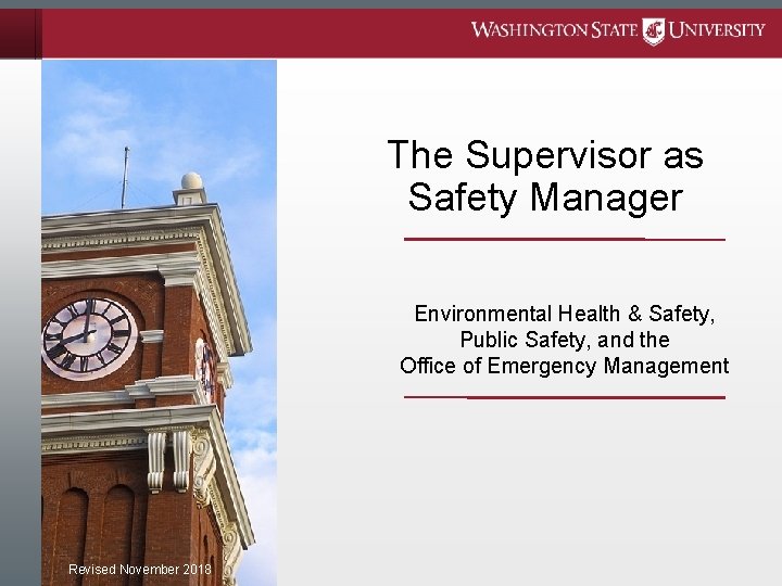 The Supervisor as Safety Manager Environmental Health & Safety, Public Safety, and the Office