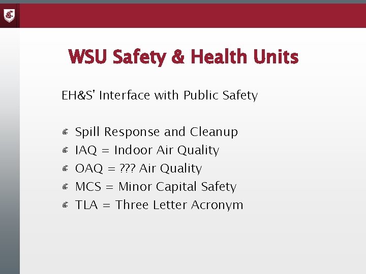 WSU Safety & Health Units EH&S' Interface with Public Safety Spill Response and Cleanup