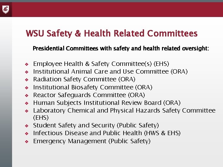 WSU Safety & Health Related Committees Presidential Committees with safety and health related oversight: