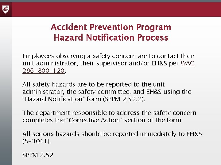 Accident Prevention Program Hazard Notification Process Employees observing a safety concern are to contact
