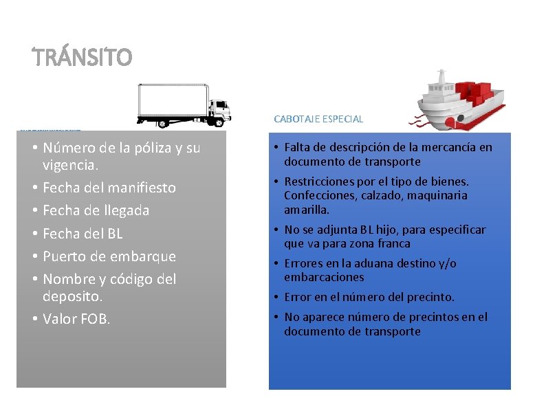 TRÁNSITO CABOTAJE ESPECIAL DTA, CONTINUACIÓN DE VIAJE. FORMATOS 650 Y 660 • Número de