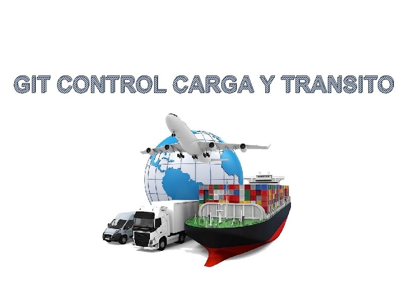GIT CONTROL CARGA Y TRANSITO 