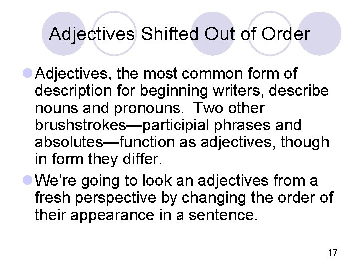 Adjectives Shifted Out of Order l Adjectives, the most common form of description for