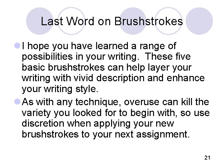 Last Word on Brushstrokes l I hope you have learned a range of possibilities