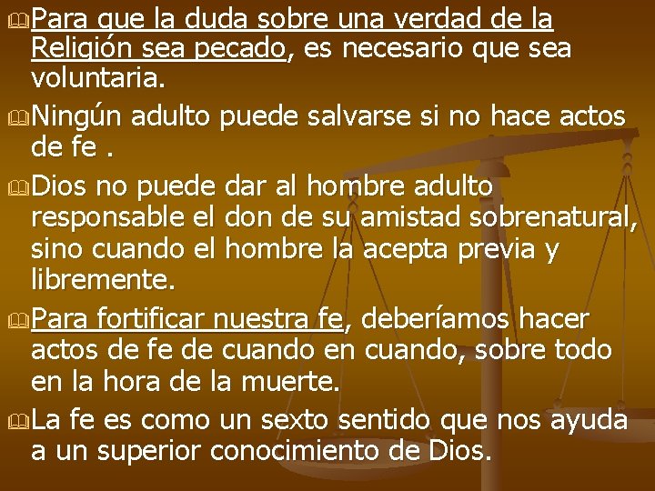 & Para que la duda sobre una verdad de la Religión sea pecado, es