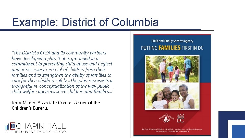 Example: District of Columbia “The District’s CFSA and its community partners have developed a