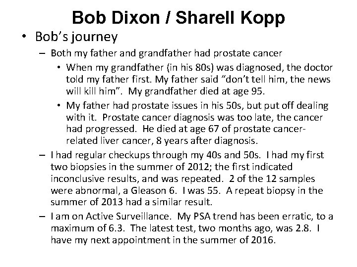 Bob Dixon / Sharell Kopp • Bob’s journey – Both my father and grandfather