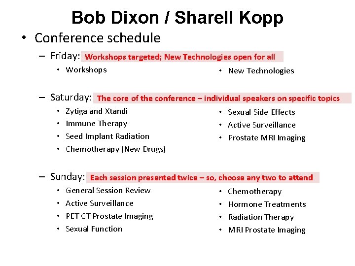 Bob Dixon / Sharell Kopp • Conference schedule – Friday: Workshops targeted; New Technologies