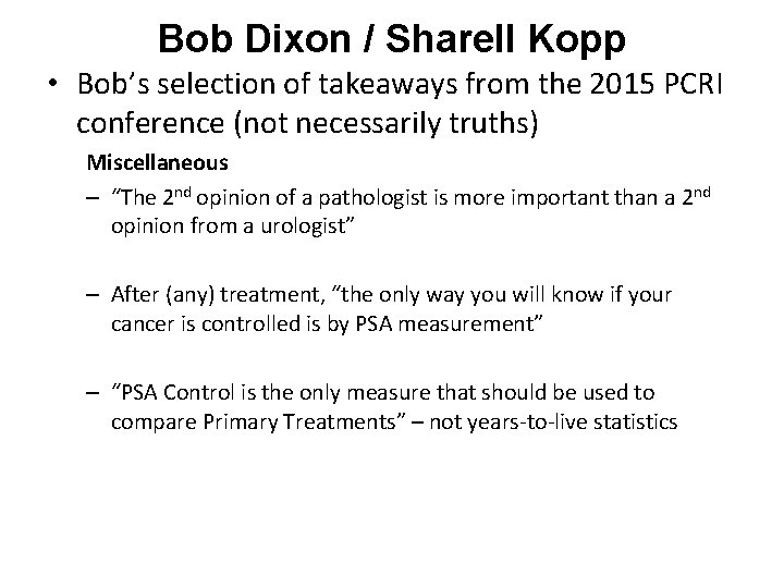 Bob Dixon / Sharell Kopp • Bob’s selection of takeaways from the 2015 PCRI