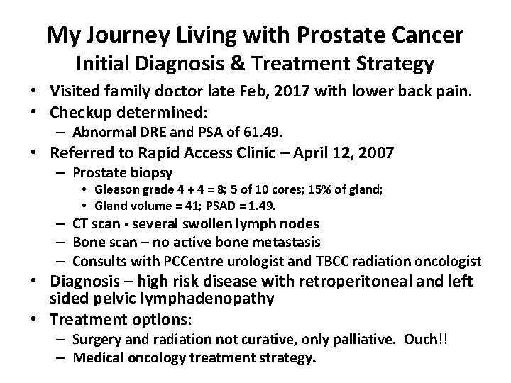 My Journey Living with Prostate Cancer Initial Diagnosis & Treatment Strategy • Visited family